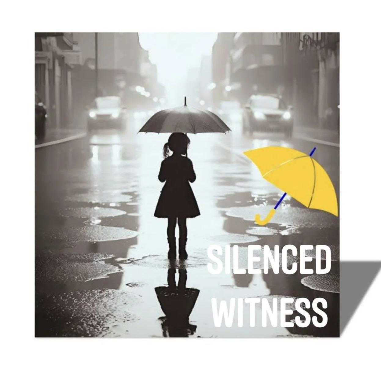 A silhouette of a girl holding an umbrella on a rainy city street, with reflections on the wet pavement and blurry cars in the background. A yellow umbrella illustration with the words "Silenced Witness" is overlaid on the right side.