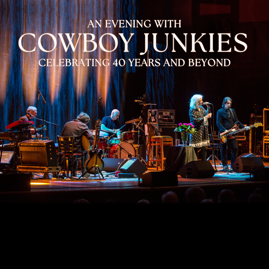 LOBERO THEATRE / Cowboy Junkies - Celebrating 40 Years and Beyond Tour