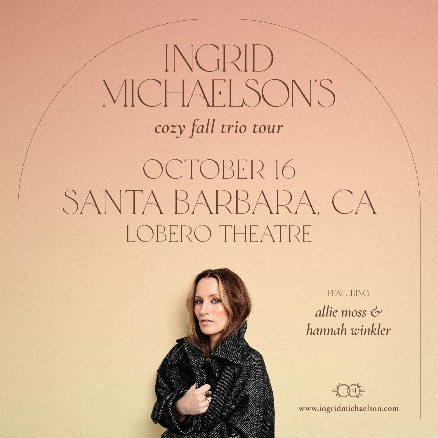 LOBERO THEATRE / Ingrid Michaelson's Cozy Fall Trio Tour, featuring Allie Moss &amp; Hannah Winkler