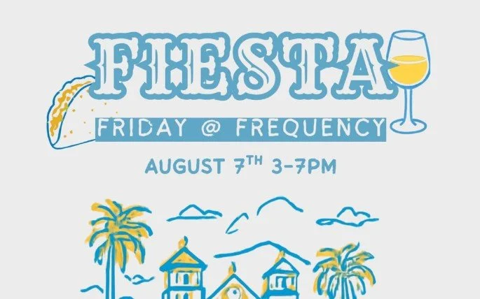 FREQUENCY WINES / Fiesta Friday