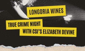 LONGORIA WINES / True Crime Night