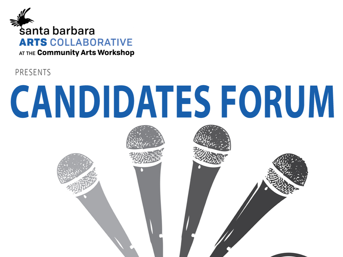 SANTA BARBARA ARTS COLLABORATIVE / City Council Candidates Forum on the Arts