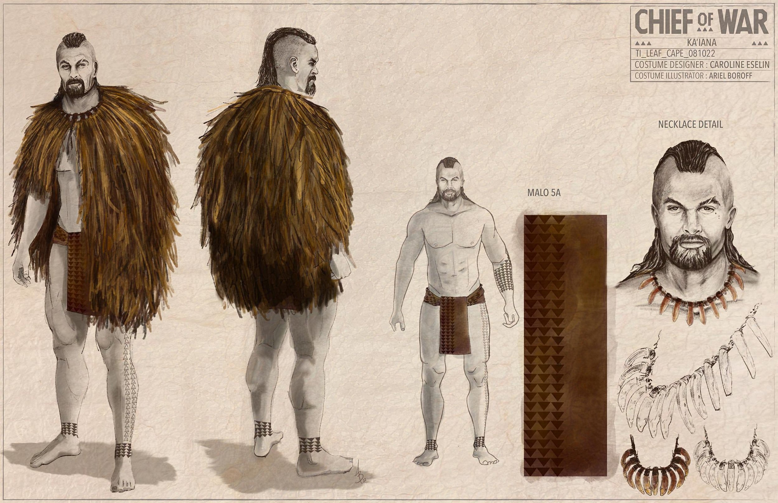  CHIEF OF WAR&nbsp; 
I Costume Designer: Caroline Eselin