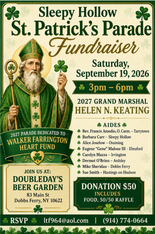 Flyer for Sleepy Hollow St. Patrick's Parade Fundraiser on Saturday, September 19, 2026, from 3 PM to 6 PM, featuring 2027 Grand Marshal Helen N. Keating. The event is dedicated to Walker Farrington Heart Fund and includes food and a 50/50 raffle at DoubleDay’s Beer Garden, Dobbs Ferry, NY, with RSVP and contact info.