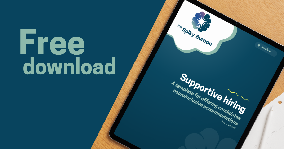 Dark teal graphic with "Free download" in sage green text on the left. A tablet on a wooden desk shows The Spiky Bureau logo and the cover title "Supportive hiring, a template for offering candidates neuroinclusive accommodations."