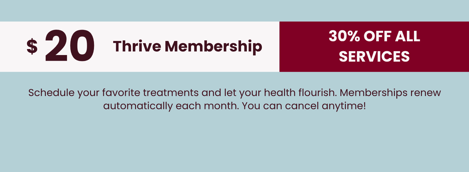 A promotional graphic offering a Thrive Membership for $20 with 30% off all services, encouraging scheduling treatments and highlighting automatic renewal.