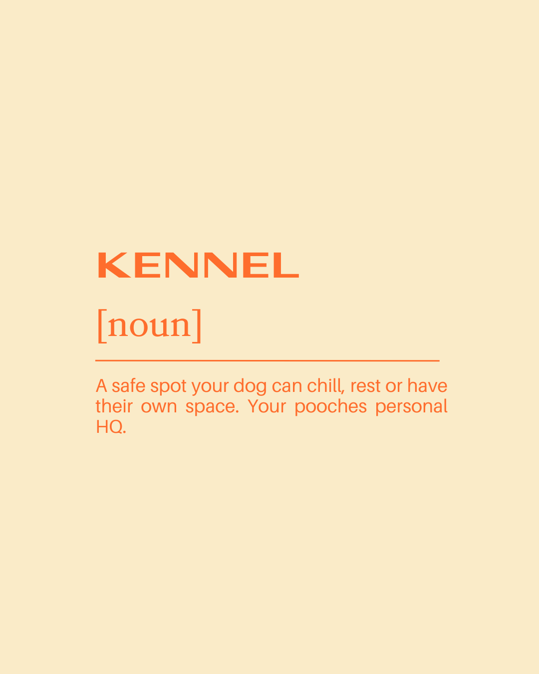 Graphic design with the word 'KENNEL' and a definition of a dog's safe space, on a beige background.