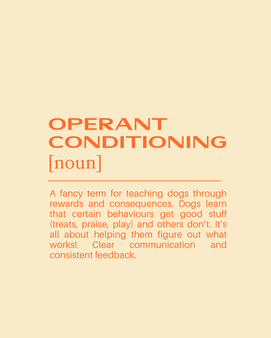 Definition of operant conditioning with a description explaining that it involves teaching dogs through rewards and consequences, emphasizing clear communication and consistent feedback.