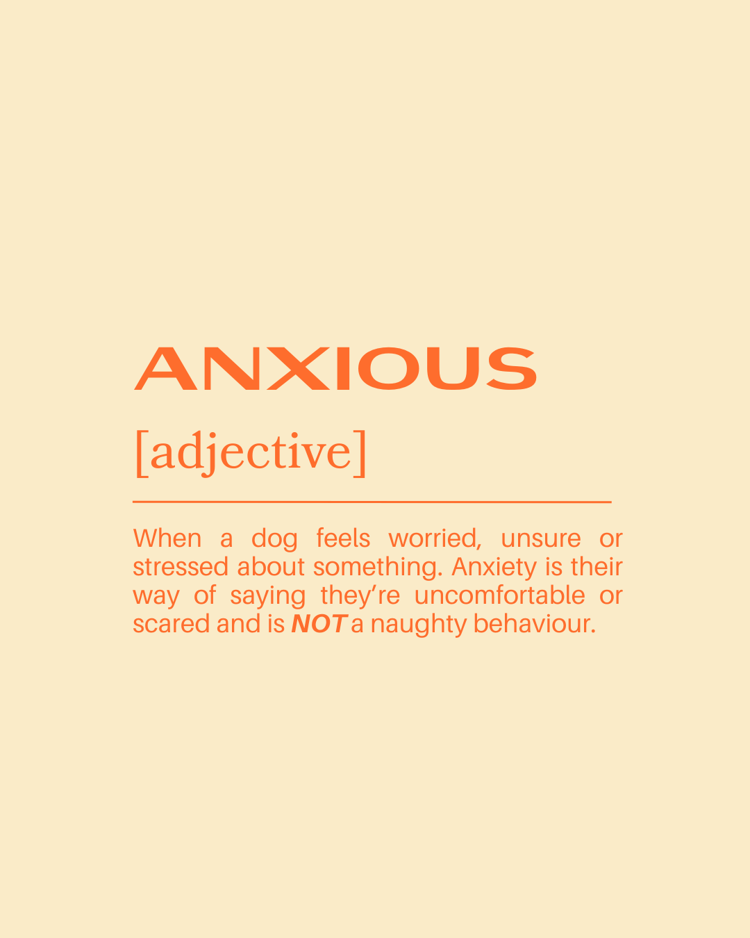 An educational graphic defining the word "Anxious" as an adjective, with a description about dogs feeling worried or stressed about something, indicating it's not a naughty behavior.