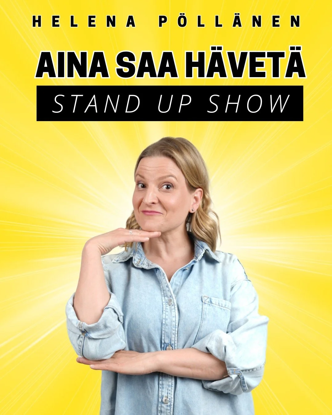 Helena P&ouml;ll&auml;nen &ndash; Aina saa h&auml;vet&auml; -stand up -show Tubassa 17.4.!
Helena P&ouml;ll&auml;sen sooloesitys Aina saa h&auml;vet&auml; on hersyv&auml;n henkil&ouml;kohtainen ja itse todettu komediallinen diagnoosi ihmiskunnan hirv