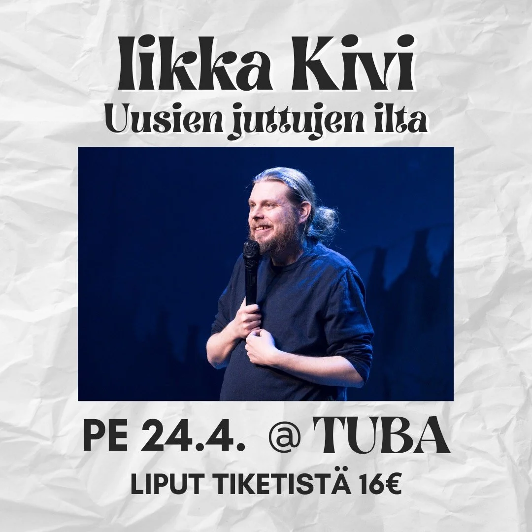Ensi viikolla 24.4. Tuballa Iikka Kivi - Uusien juttujen ilta! 🔥 Stand up -koomikko Iikka Kiven tulevan Protestinauru-kiertueen (starttaa syksyll&auml; 2026) uusia juttuja p&auml;&auml;see kuulemaan ennakkoon Oulun Tubassa!

Reilun tunnin mittaisess