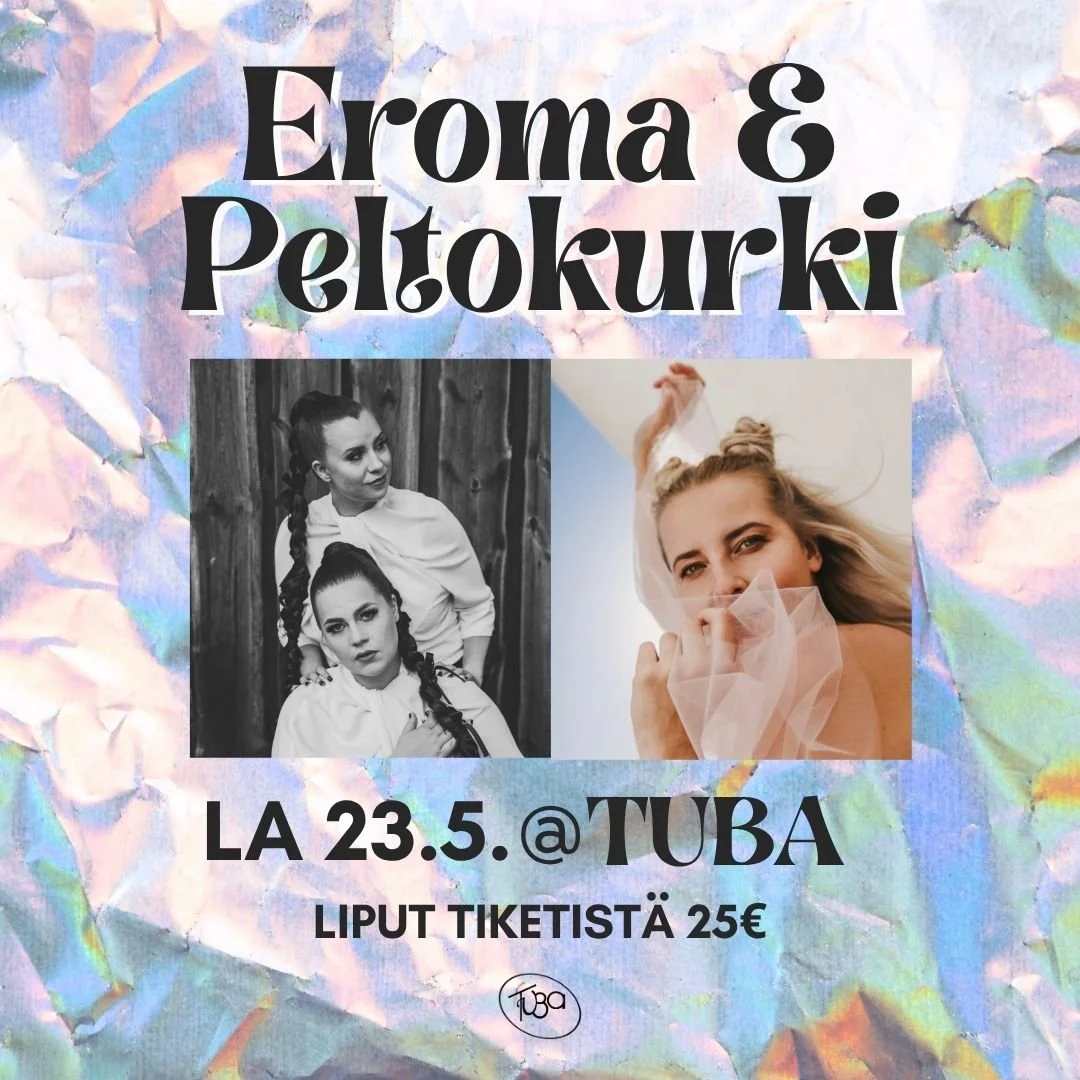 Eroma ja Peltokurki esiintyv&auml;t Tuballa t&auml;m&auml;n viikon lauantaina! 😍 EROMA
Rohkeasti omaa tiet&auml;&auml;n kulkeva popartisti Eroma tarjoilee kuulijoilleen koskettavia tarinoita ja lohtua, tarttuvia melodioita ja vertaistukea. Tunteikka