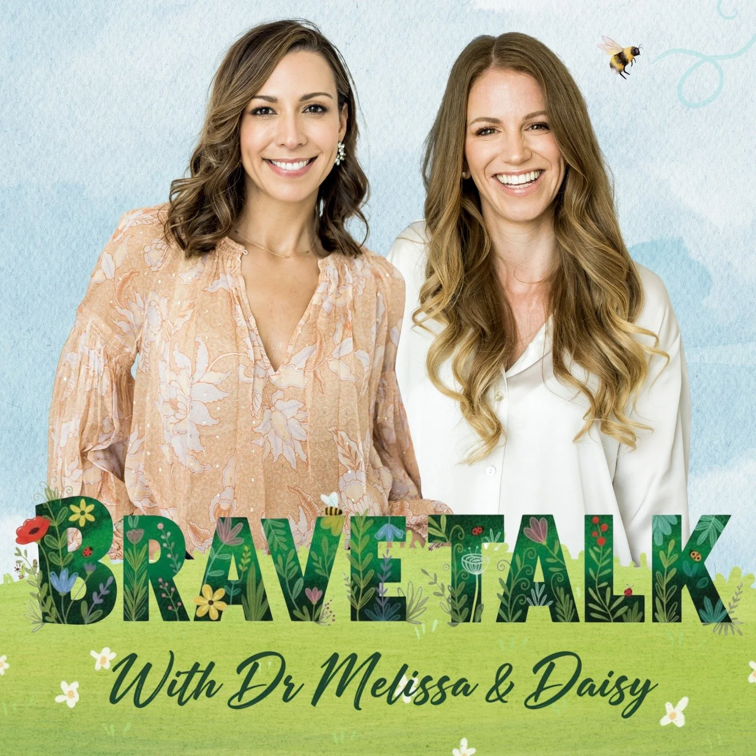 The cover of Brave Talks with Dr Melissa & Daisy. A picture of Dr Melissa and Daisy Geddes smiling with the bravery grow logo and title underneath. The background is a landscape of grass and a blue sky.