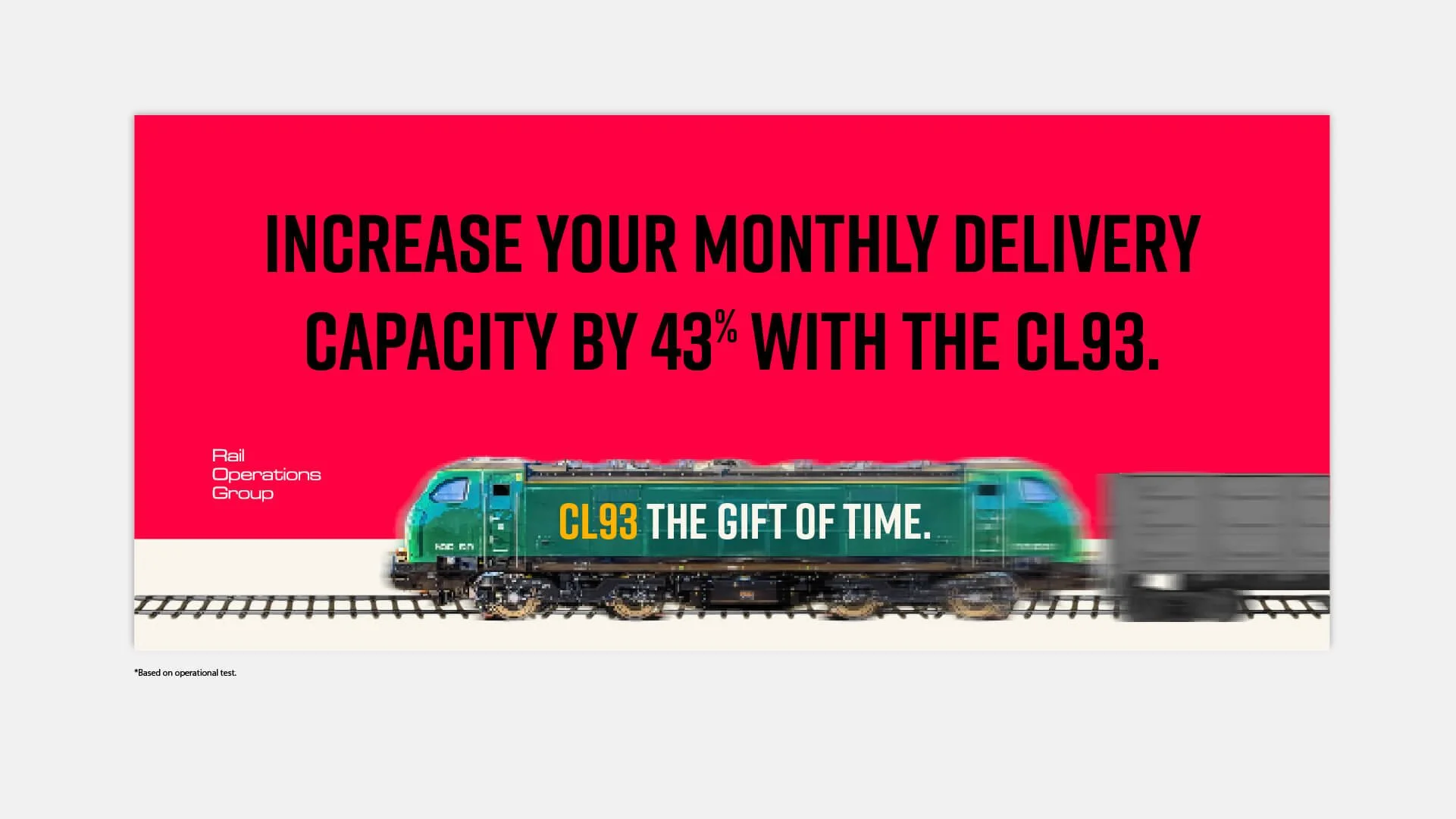 An advertisement featuring a green train on railway tracks with a pink background. The text promotes increasing monthly delivery capacity by 43% with the CL93 model. The Rail Operations Group logo is in the lower left corner with a disclaimer about o