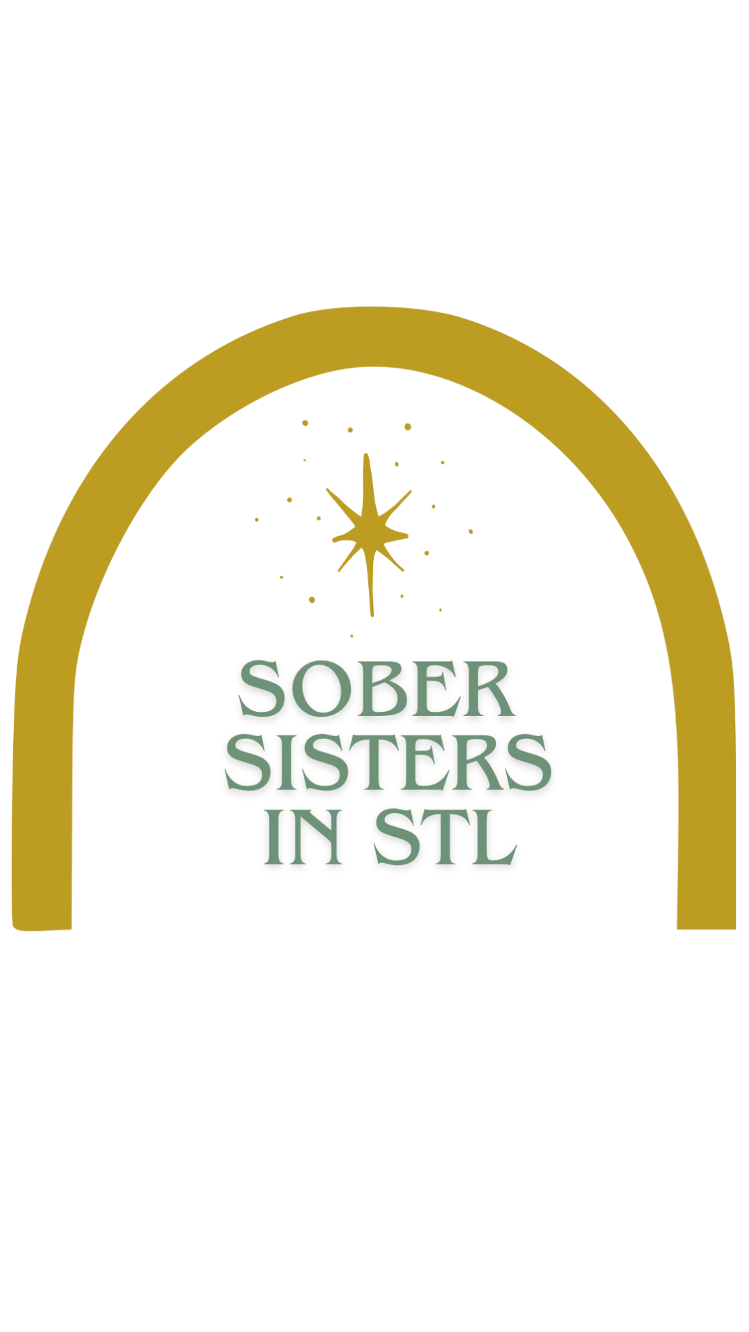 A graphic design with a golden arch and starburst symbol, and the text 'SOBER SISTERS IN STL' in green.