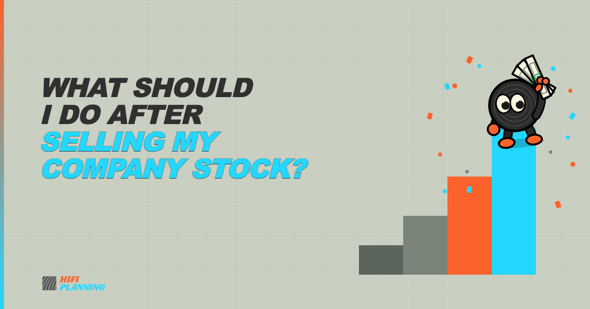 What Should I Do After Selling My Company Stock?