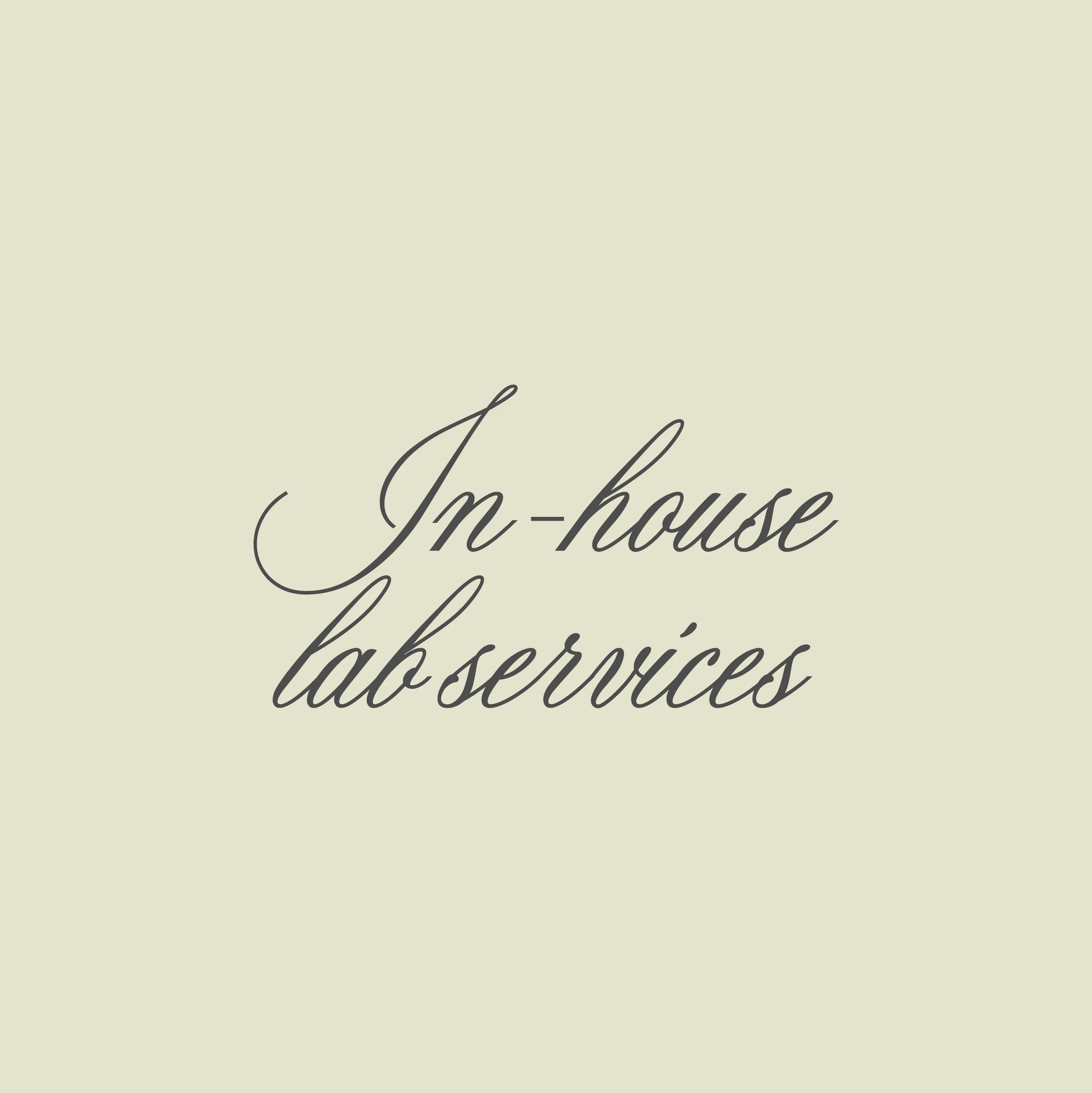 In-House Lab Services