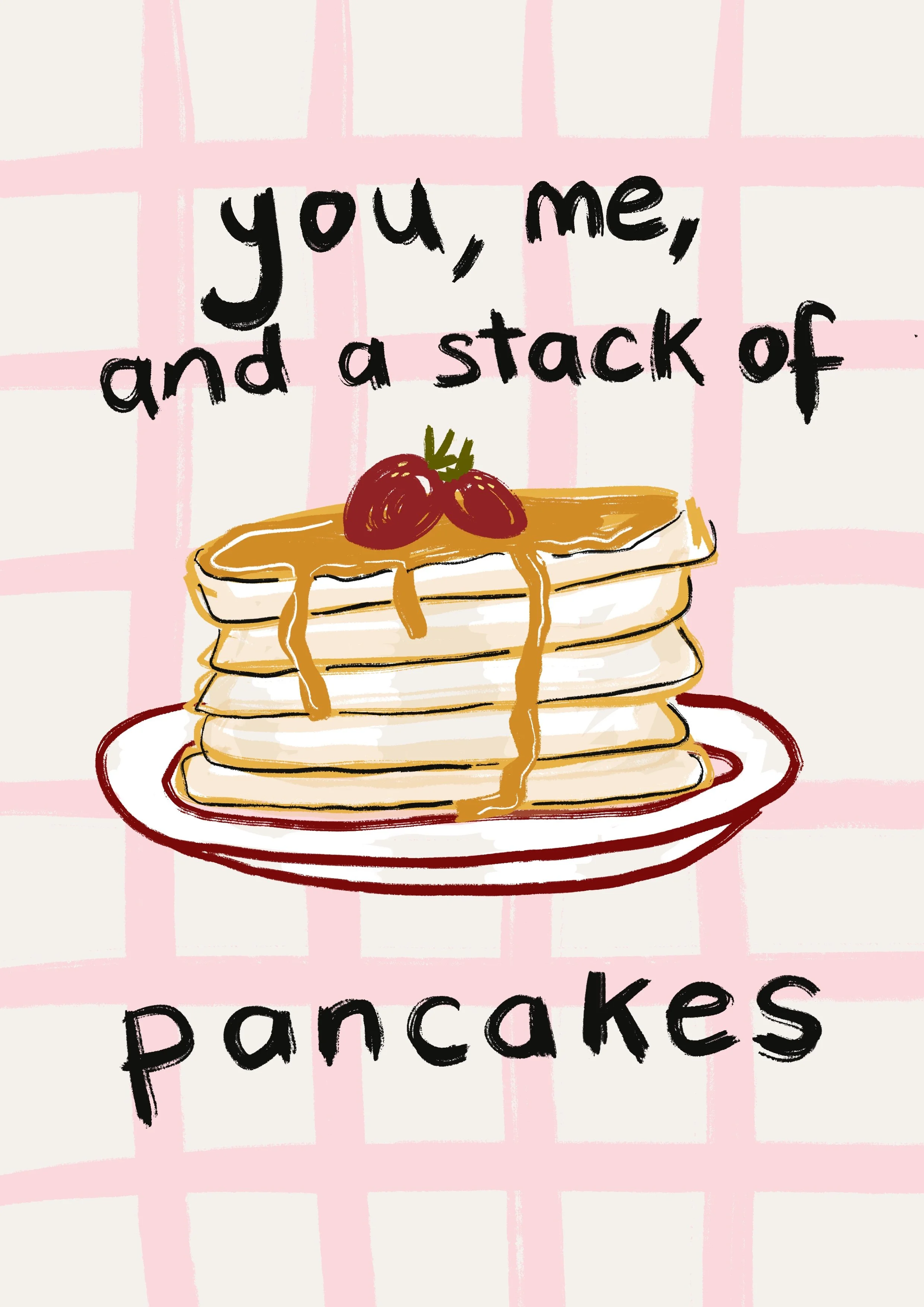 A stack of pancakes with syrup and strawberries on top, on a plate with a pink and white checkered background, with the text 'you, me, and a stack of pancakes'.