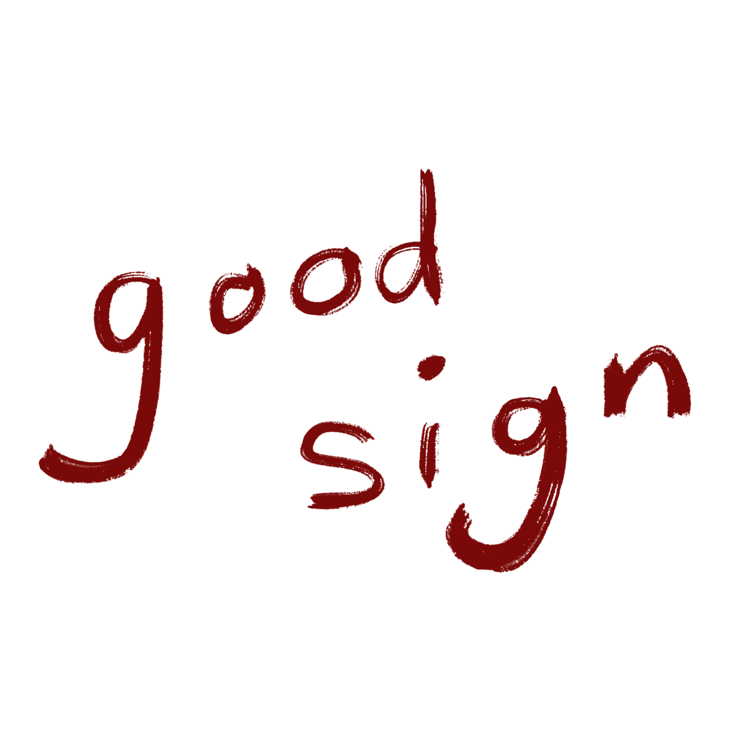 good sign illustration. By Hannah Venables
