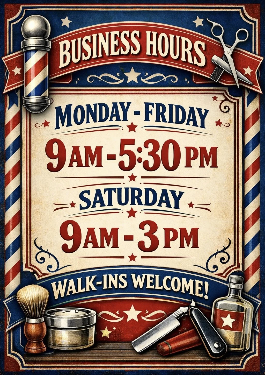 Sign displaying business hours from Monday to Friday 9 am to 5:30 pm, and Saturday 9 am to 3 pm, with a note that walk-ins are welcome, featuring barber tools and grooming products in a vintage style.
