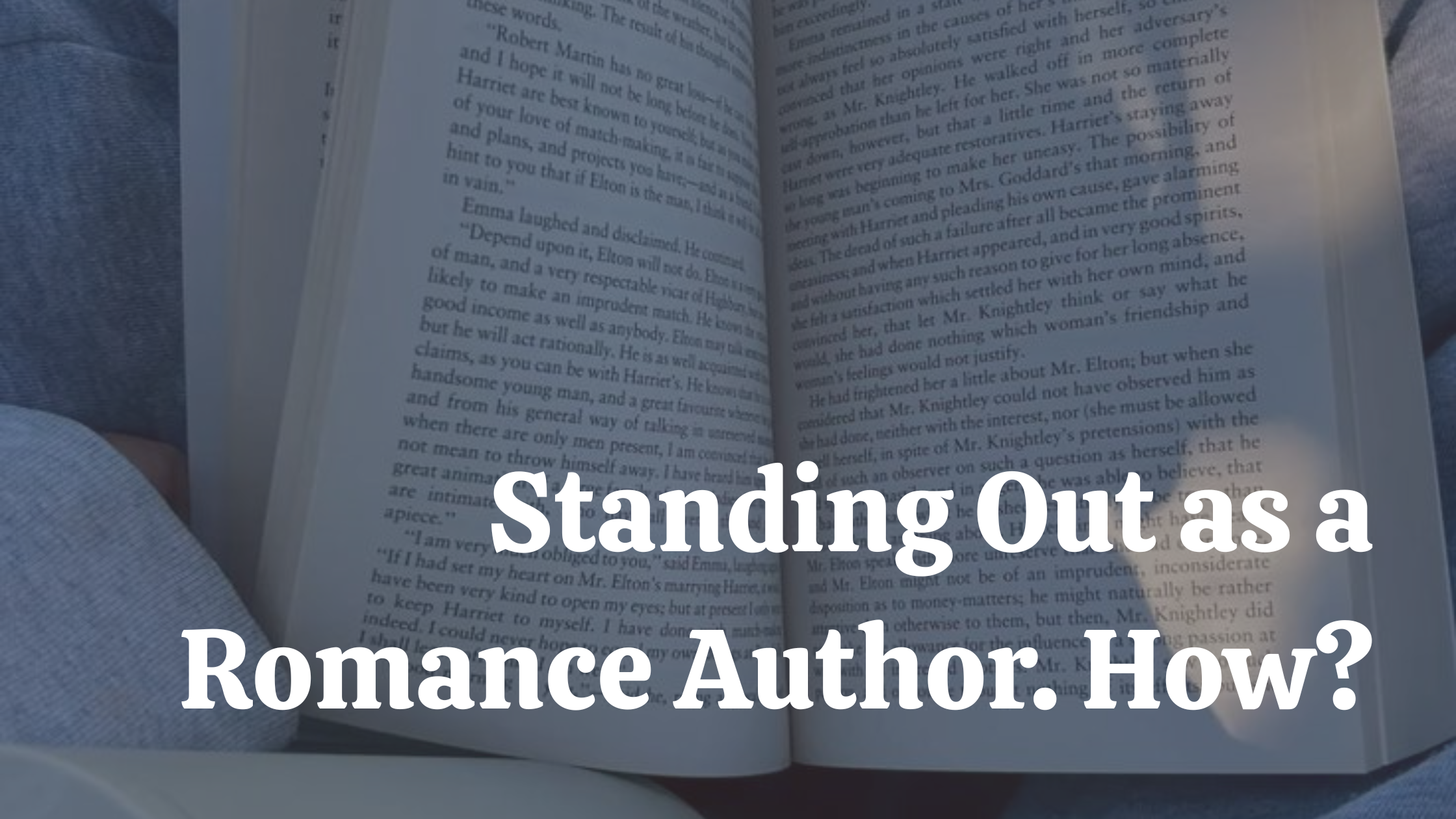 Standing Out as a Romance Author. How?