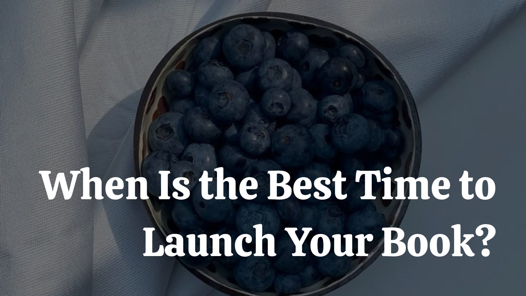 When Is the Best Time to Launch Your Book?