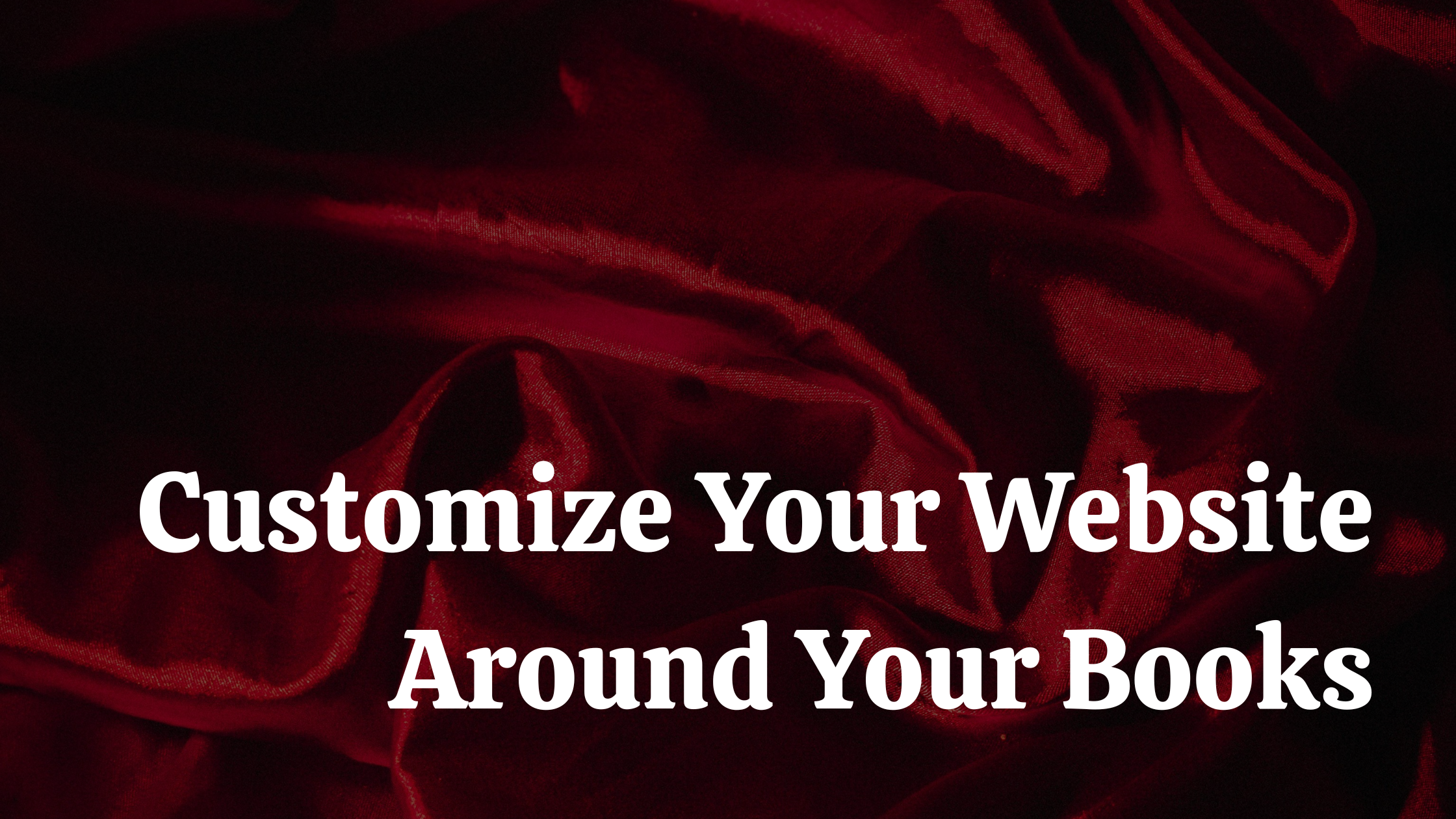 Customize Your Website Around Your Books