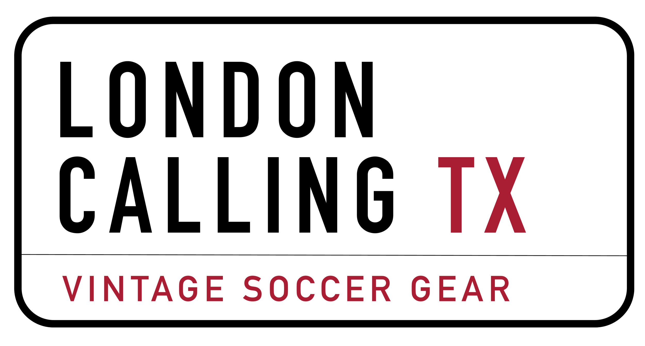 Sign reading 'London Calling TX Vintage Soccer Gear' with a black border and rounded corners.