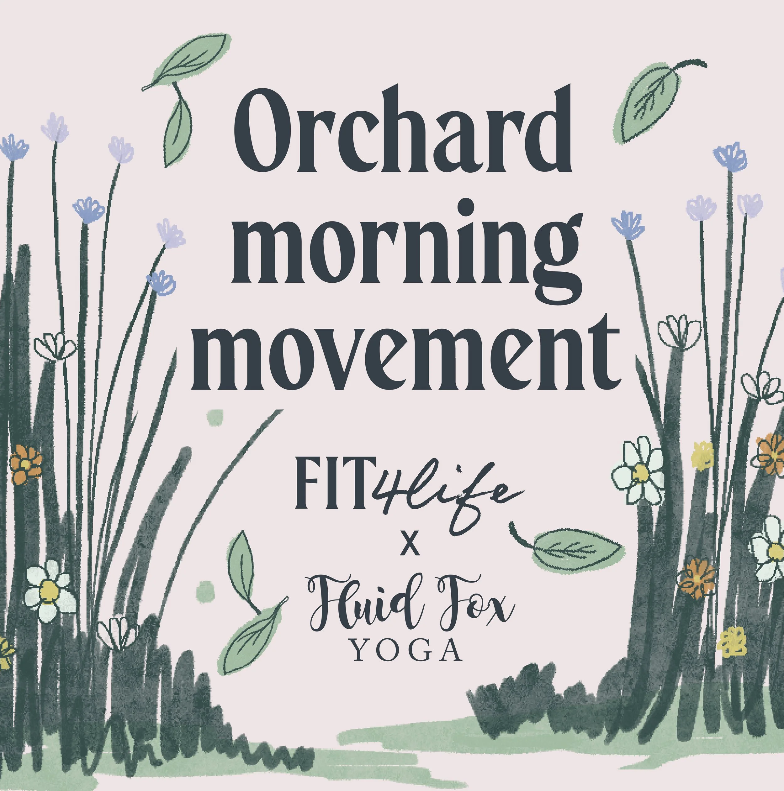 The Orchard Morning of Movement
