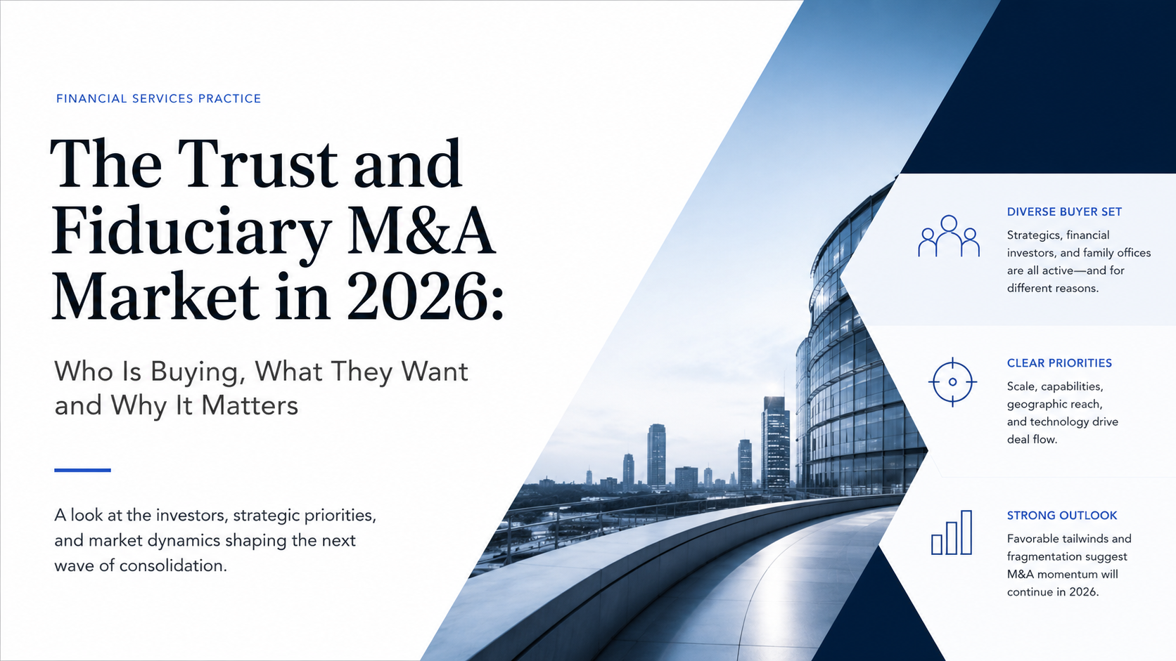 The Trust and Fiduciary M&amp;A Market in 2026: Who Is Buying, What They Want and Why It Matters