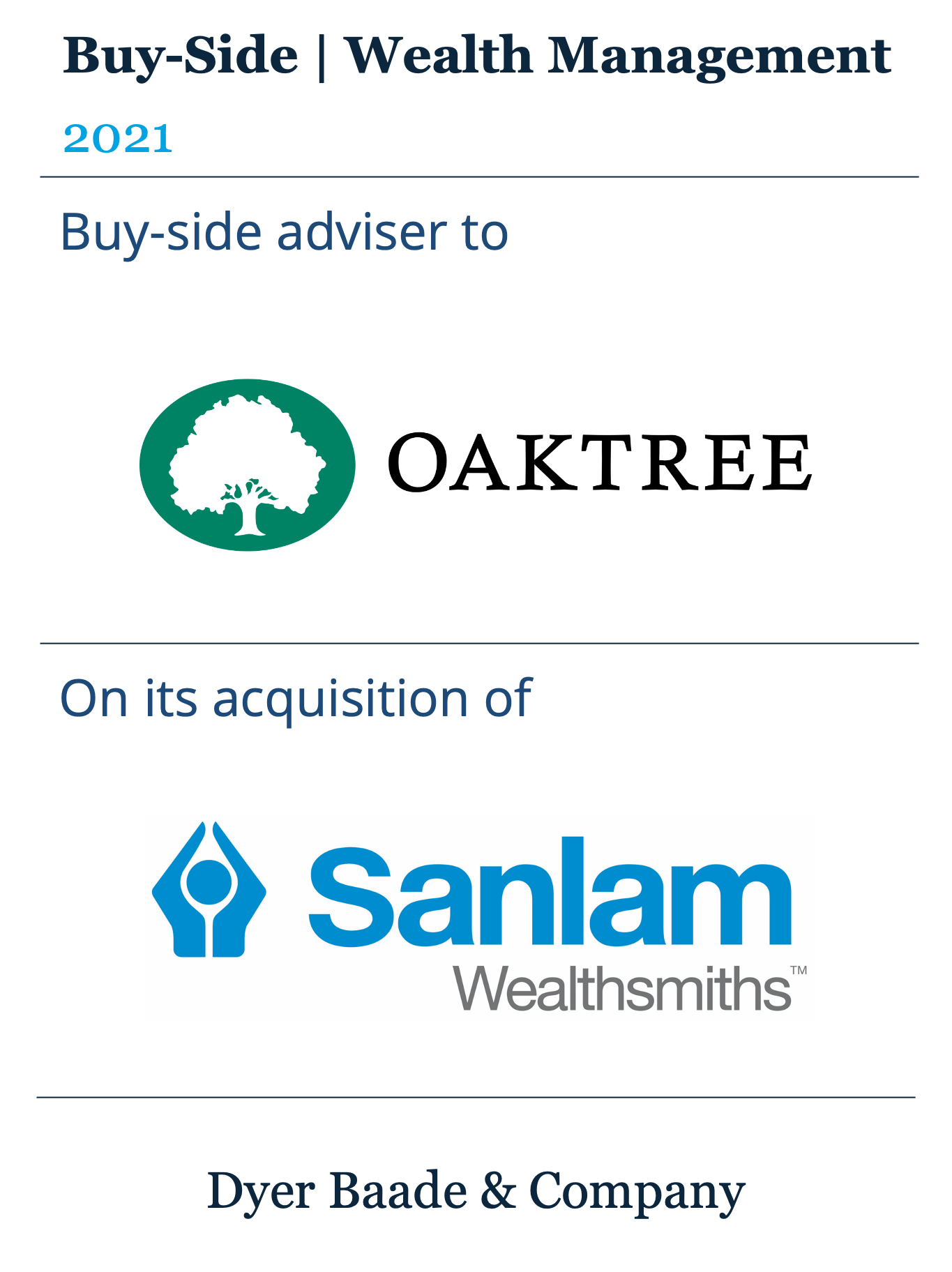 Dyer Baade advised Oaktree Capital Management on its £140m acquisition of Sanlam Wealth