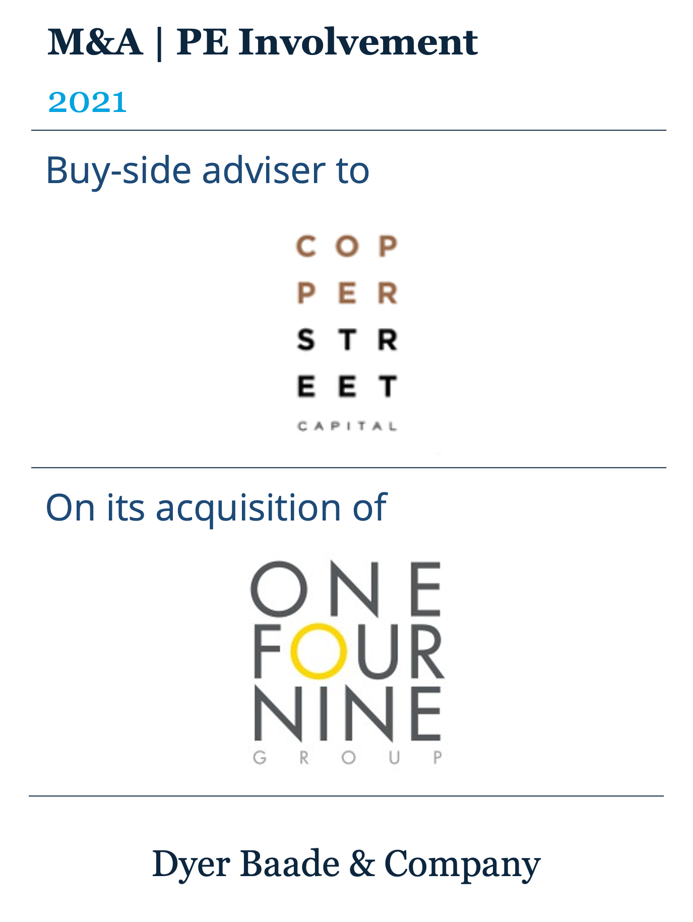 Dyer Baade advised Copper Street Capital on its majority investment in One Four Nine Group