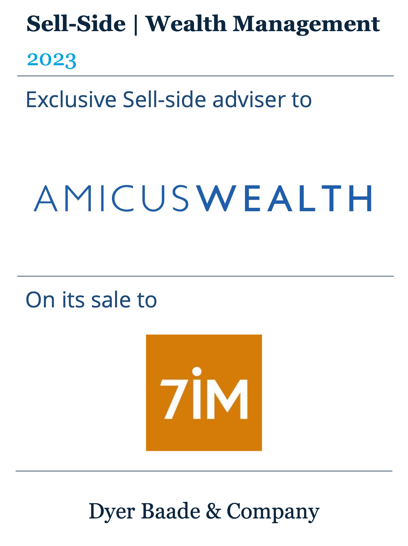 Dyer Baade advised the shareholders of Amicus Wealth on the sale of the £1bn wealth management business to 7IM