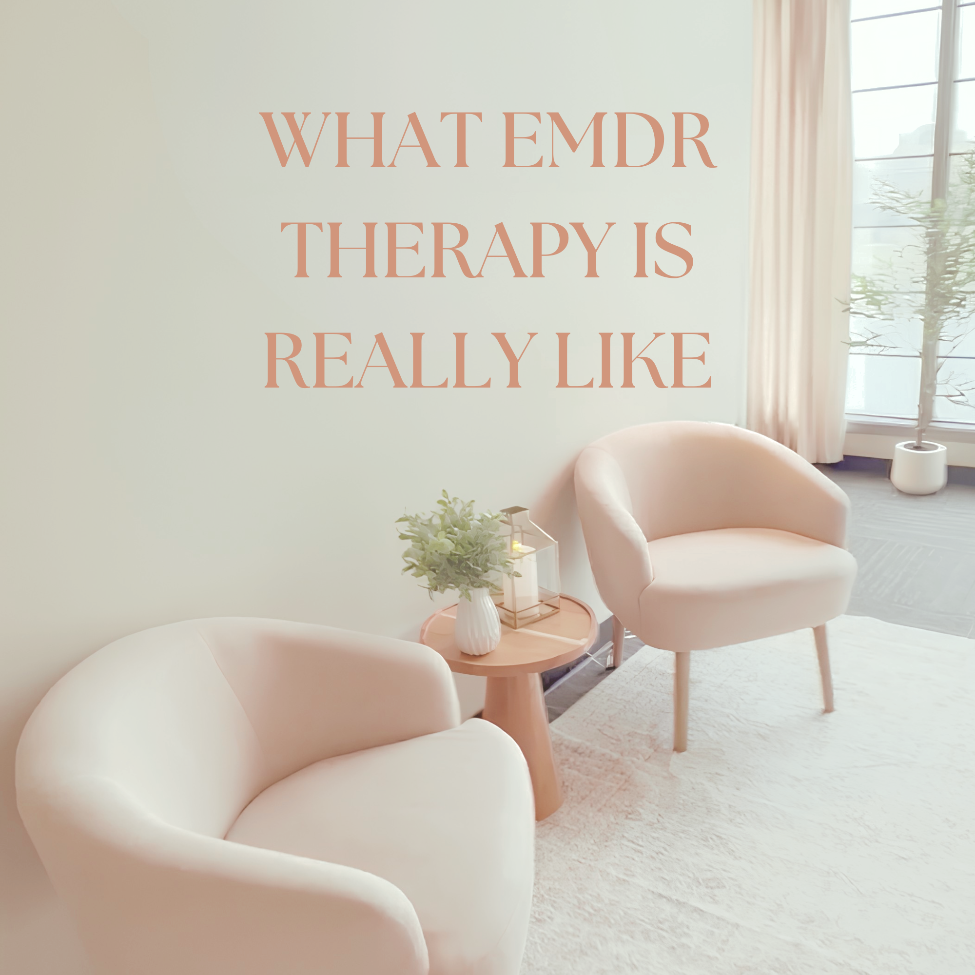 What EMDR Therapy Is Really Like