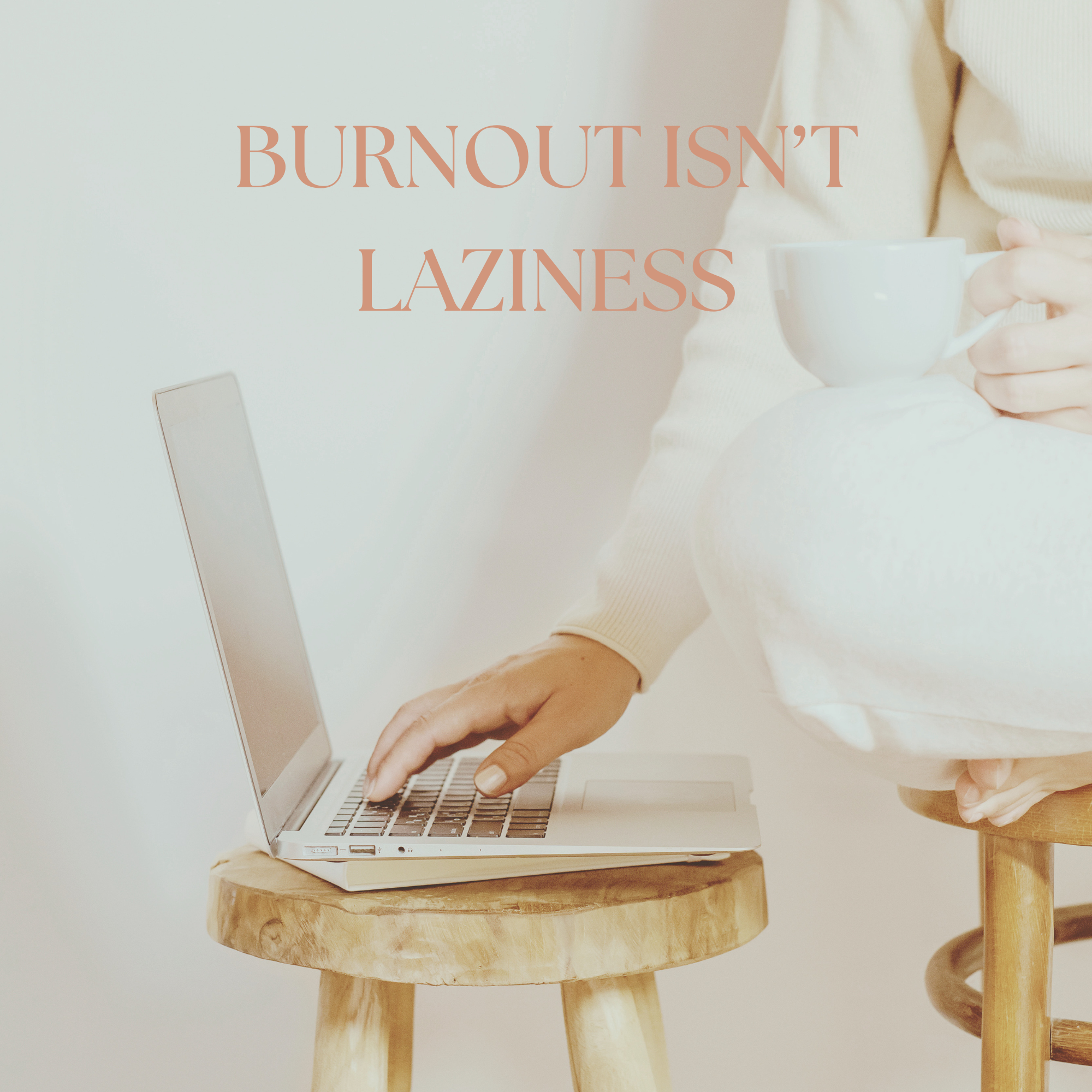 Burnout Isn't Laziness
