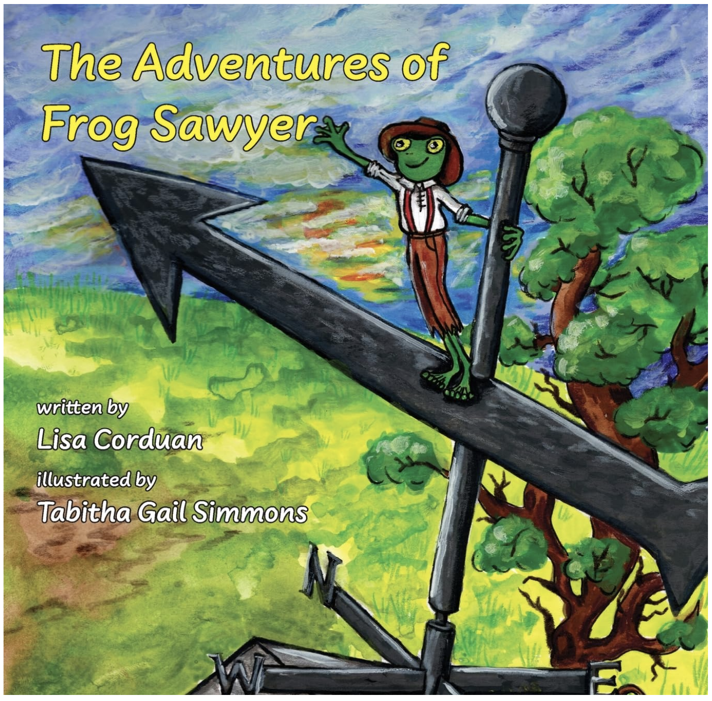 Colorful illustrated book cover titled 'The Adventures of Frog Sawyer' showing a smiling green frog with human features, standing on a weather vane, waving. The background features a sunset sky, green grass, and leafy trees.