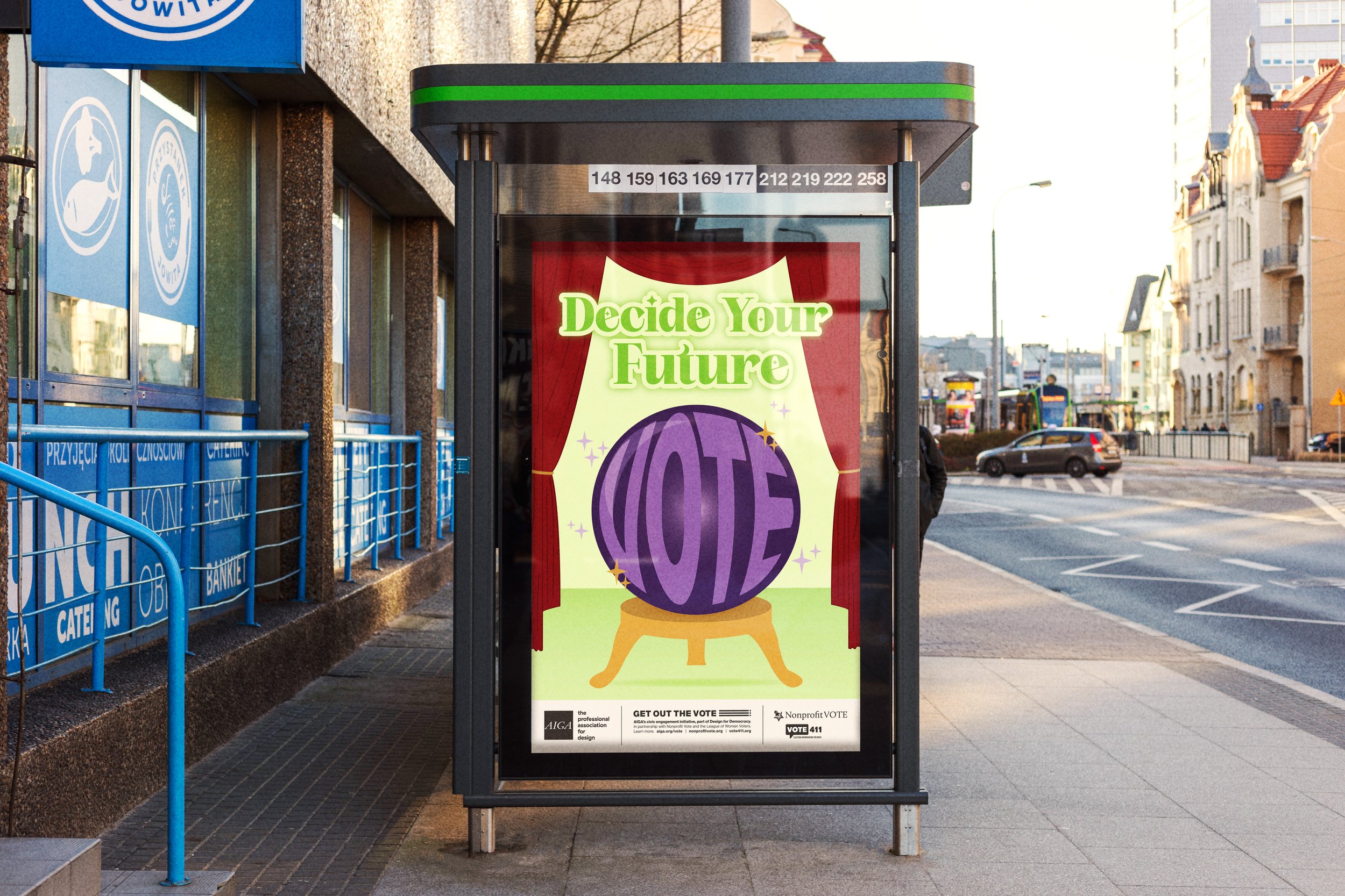 A bus stop poster with the message "Decide Your Future" and an illustration of a purple crystal ball on a stand, encouraging people to get out the vote.