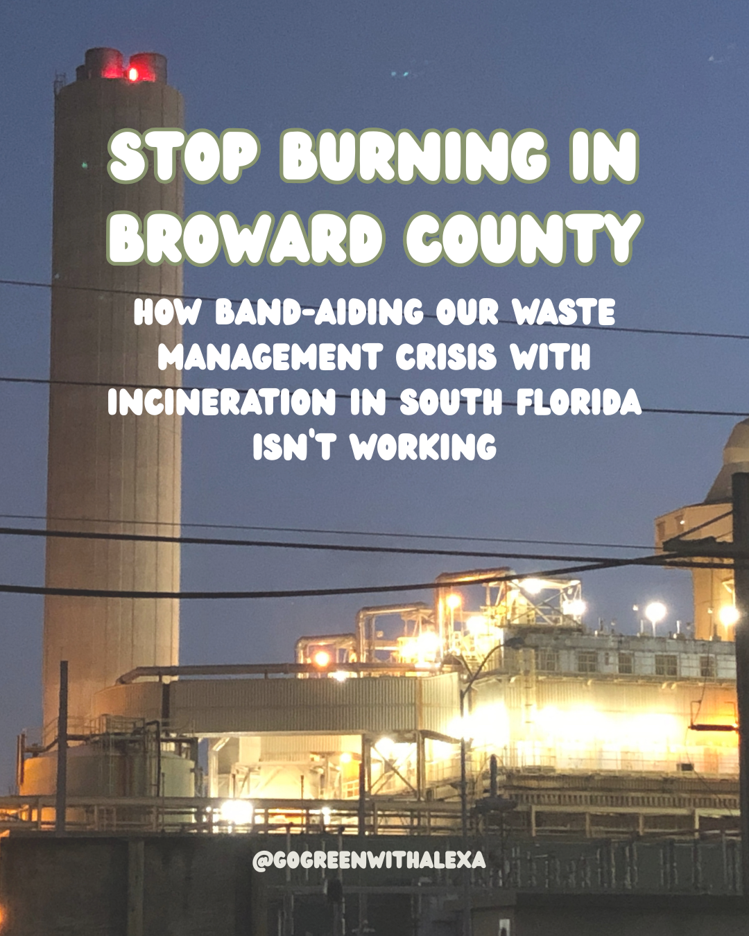 Stop Burning in Broward County: How Band-Aiding Our Waste Management Crisis with Incineration in South Florida Isn’t Working