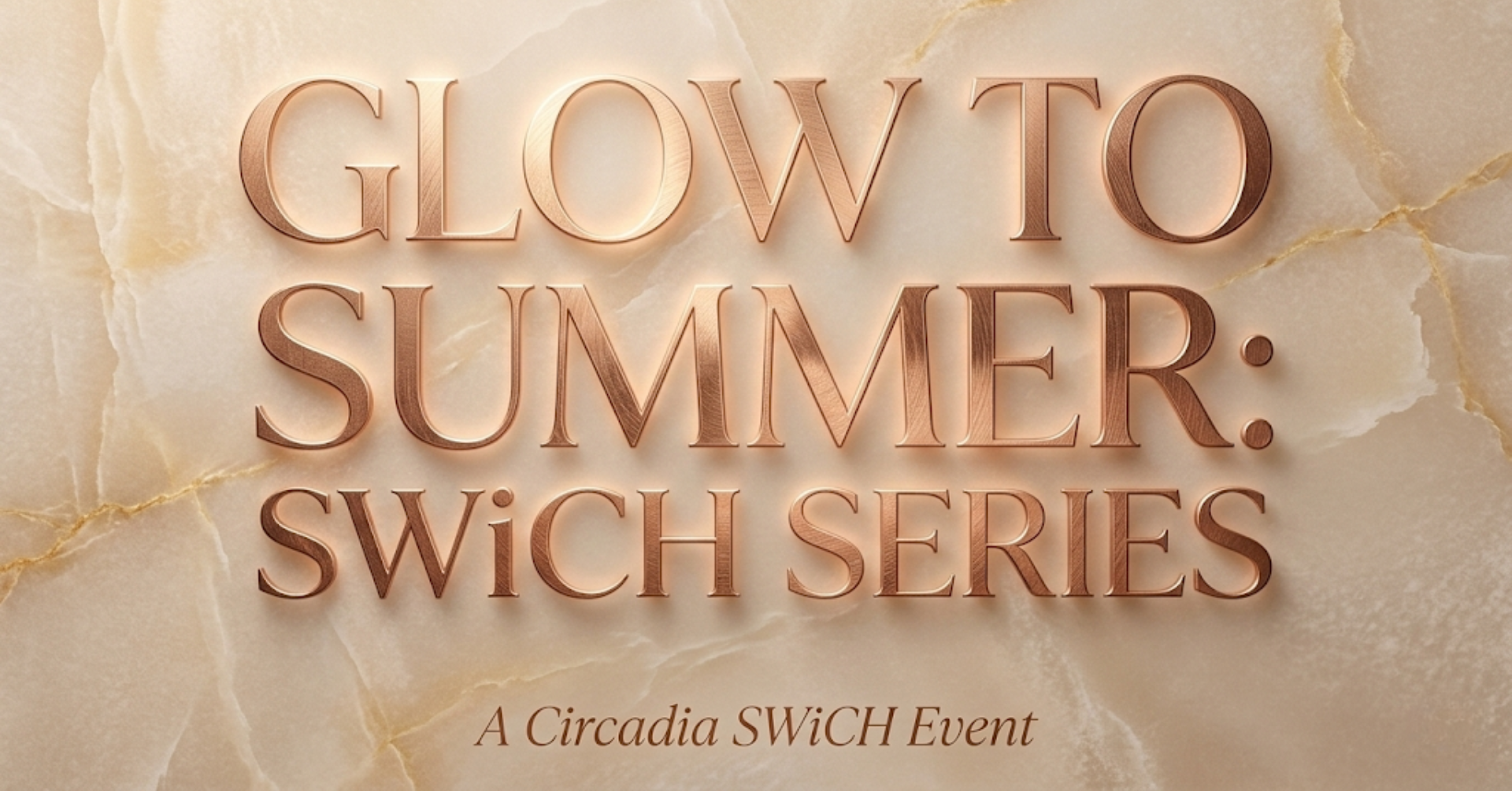 ✨ GLOW TO SUMMER: SWiCH SERIES ✨