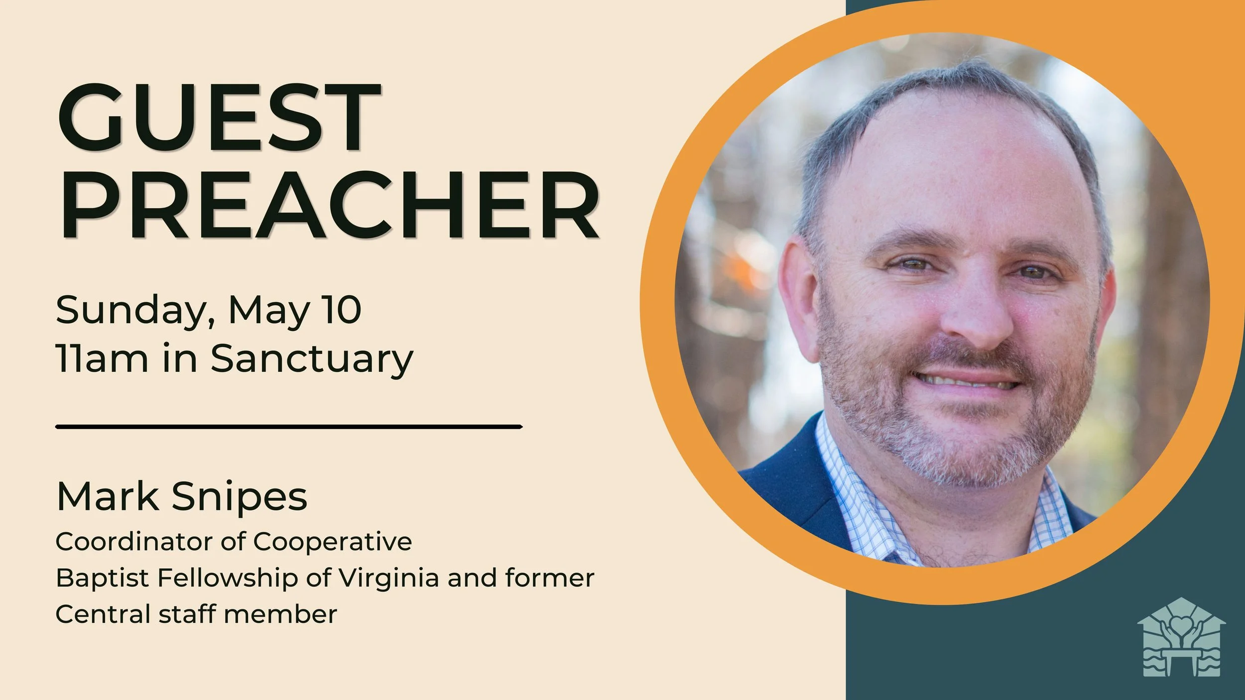 Guest Preacher May 10th, Mark Snipes