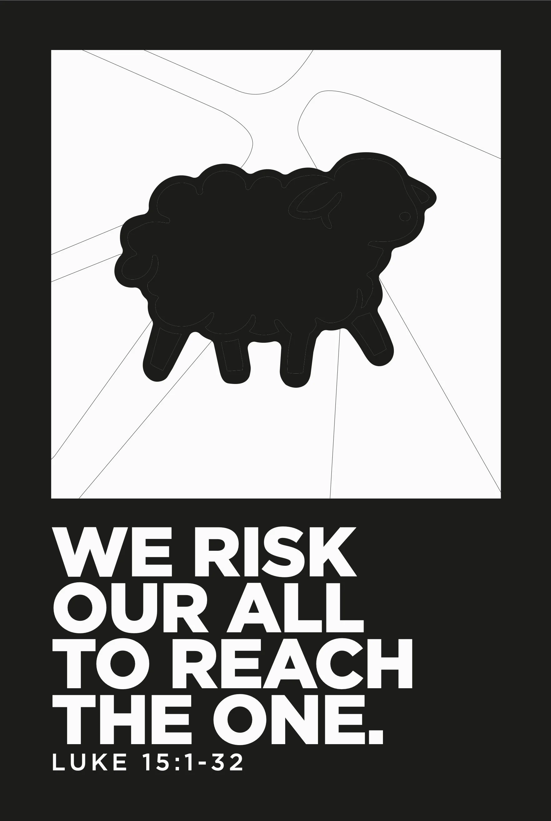 We Risk Our All To Reach The One