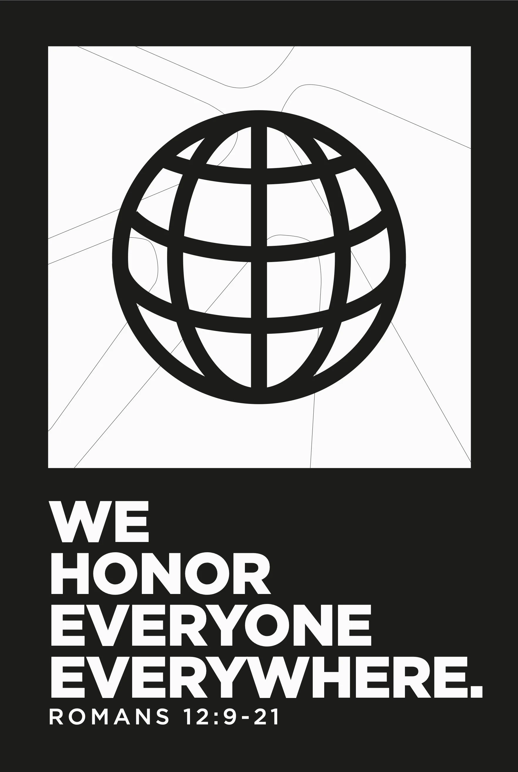 We Honor Everyone Everywhere