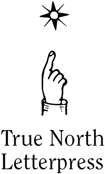 Illustration of a hand pointing upwards with a star above it, and the text 'True North Letterpress' below.