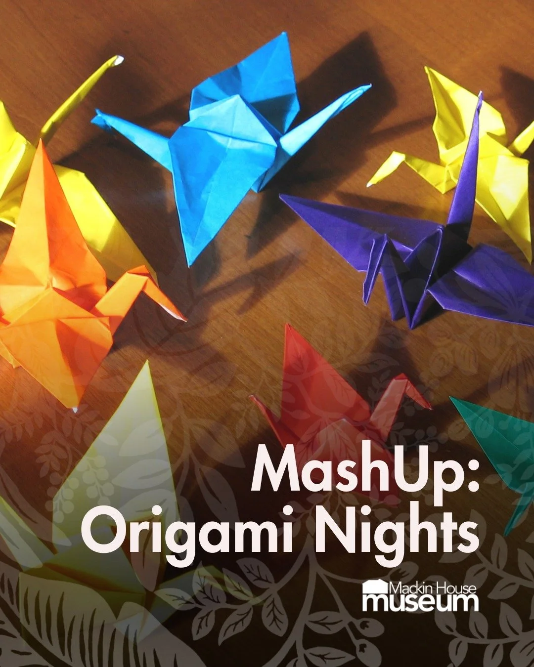 Stop by the Museum on Thursday and Friday evening for our origami nights! Bring in the spring by folding some flowers, boats, cranes, and much more.

Learn the basics or try your hand at some more advanced techniques. All instructions and supplies in