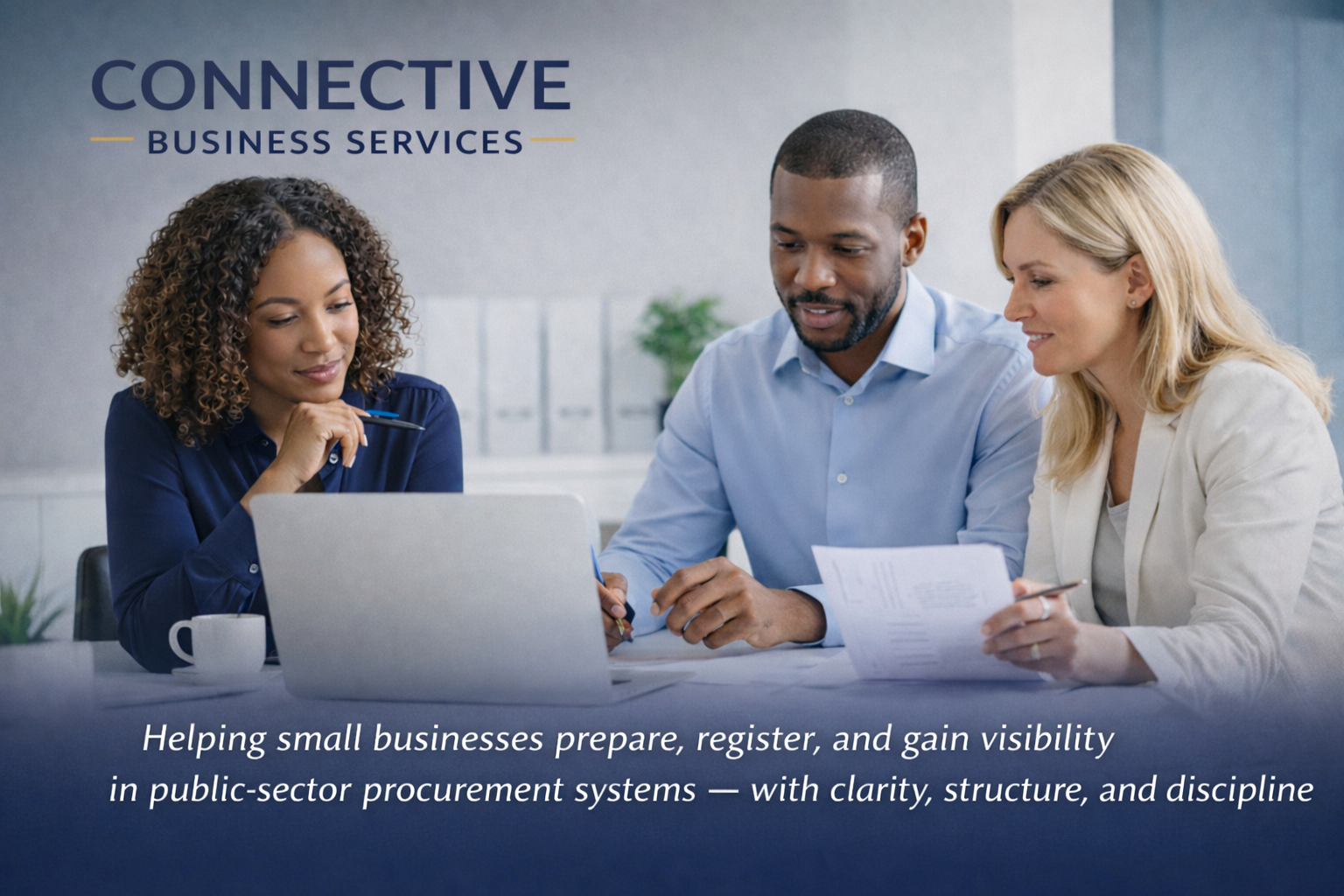 Three people working together at a table in a modern office, looking at a laptop and documents, with the text 'CONNECTIVE Business Services' and a description about helping small businesses with procurement systems.