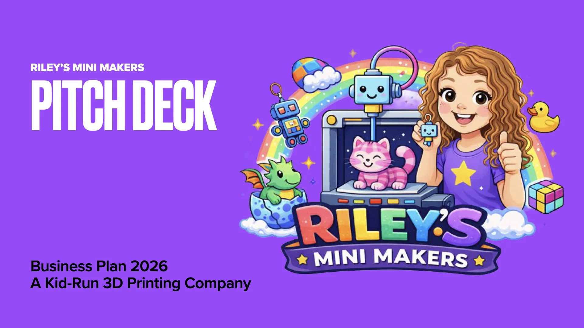 Colorful graphic for Riley's Mini Makers Pitch Deck, featuring a smiling girl with curly hair giving a thumbs up, a pink cat, a green dragon, a rainbow, and various toys including a robot, a rubber duck, a Rubik's cube, and a small robot figure. The background is purple.