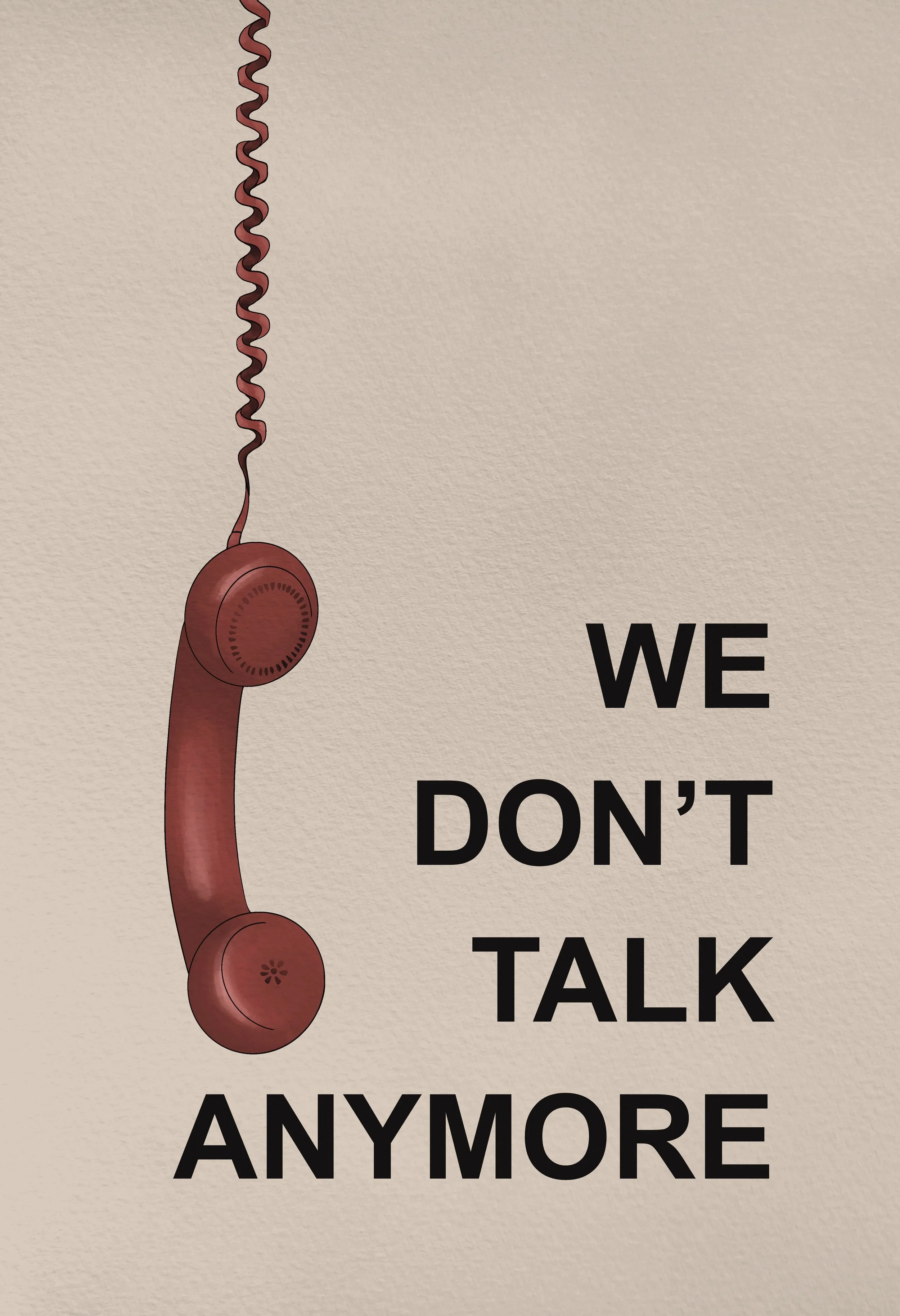 We Don’t Talk Anymore Print