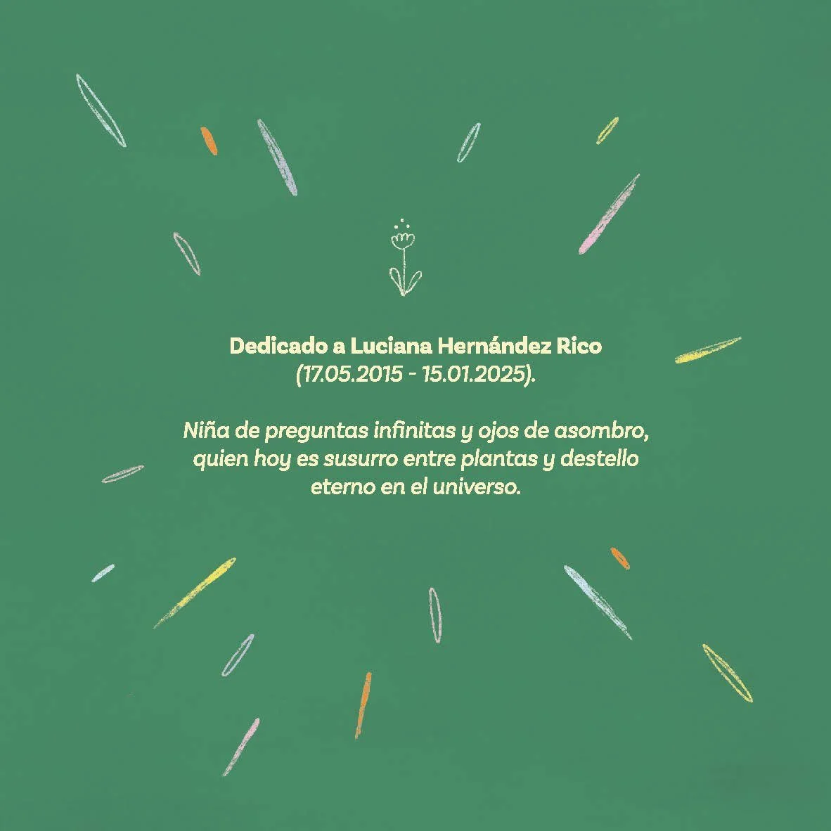 Una tarjeta con fondo verde y detalles en colores pastel, dedicada a Luciana Hernández Rico con fechas de nacimiento y fallecimiento. Incluye un poema sobre preguntas infinitas y ojos asombrosos.