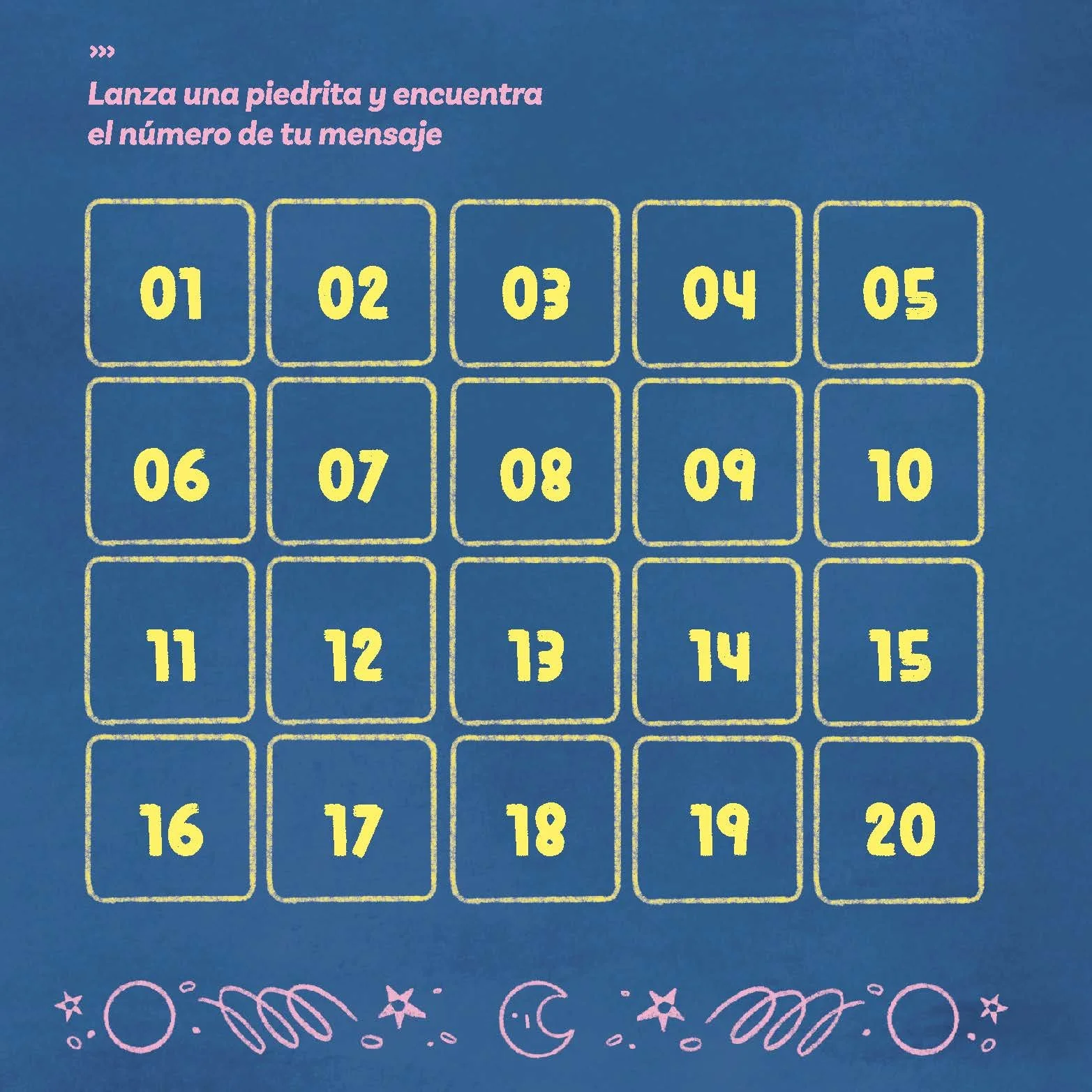 Tarjeta con fondo azul y texto en la parte superior que dice 'Lanza una piedrita y encuentra el número de tu mensaje', con 20 casillas en color azul con borde de líneas amarillas, cada una con un número del 1 al 20 en color amarillo. Decoraciones de 