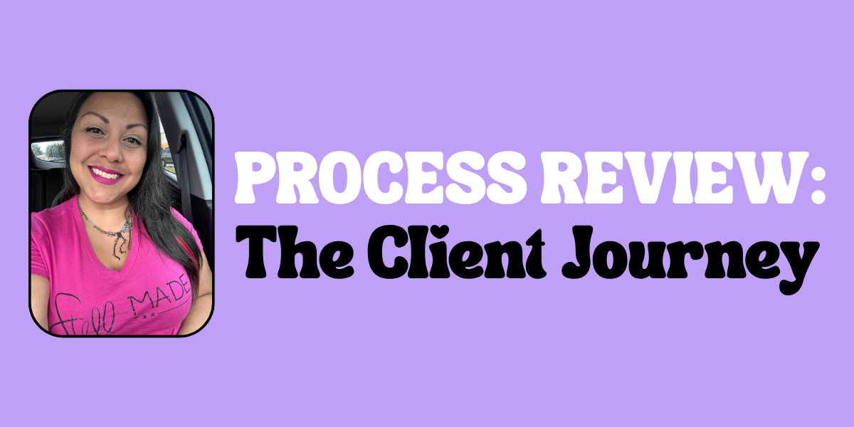 Process Review: The Client Journey